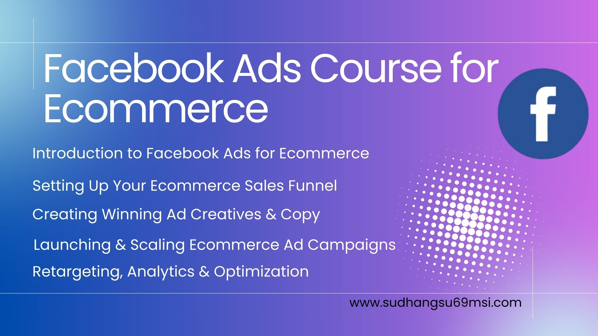 Facebook ads course for Ecom